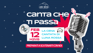 Torna la Cena Cantata di Luna Rossa con un appuntamento imperdibile il 12 febbraio dalle ore 21:15